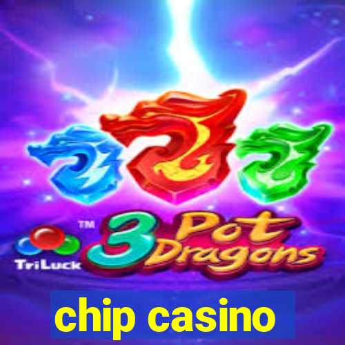 chip casino